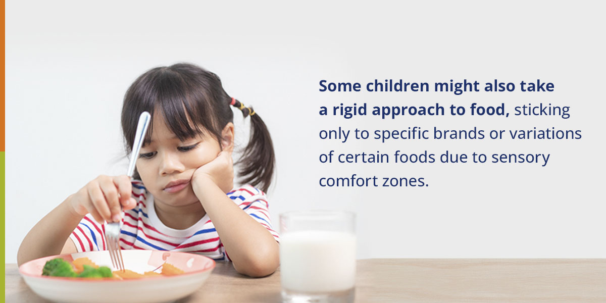 some children might also take a rigid approach to food